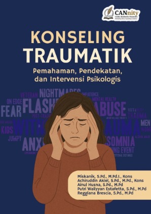 Konseling Traumatik: Pemahaman, Pendekatan, dan Intervensi Psikologis