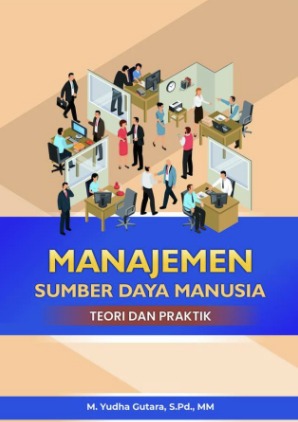 Manajemen Sumber Daya Manusia: Teori dan Praktik